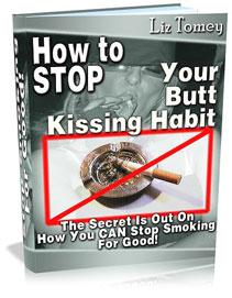 How to Stop Your Butt Kissing Habit